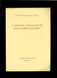 Ľudovít Novák: Z abecedy organizácie slovenskej kultúry /1941/