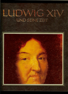 Claudio Menegazzi: Ludwig XIV. und seine Zeit
