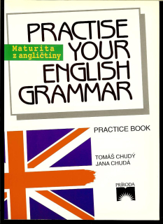 Tomáš Chudý, Jana Chudá: Practise Your English Grammar
