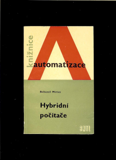 Bohumil Mirtes: Hybridní počítače /1969/