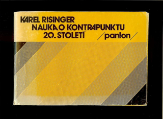 Karel Risinger: Nauka o kontrapunktu 20. století I, II /2 zväzky/