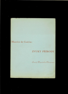 Maurice de Guérin: Zvuky přírody /1937/