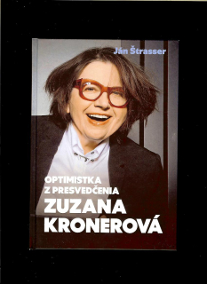 Ján Štrasser: Optimistka z presvedčenia - Zuzana Kronerová