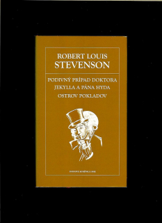 Robert Louis Stevenson: Podivný prípad doktora Jekylla a pána Hyda. Ostrov pokladov