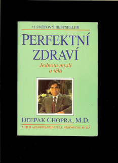 Deepak Chopra: Perfektní zdraví 