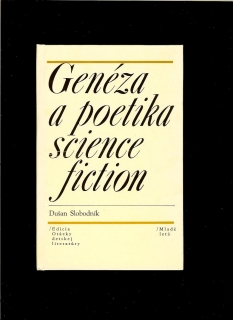 Dušan Slobodník: Genéza a poetika science fiction