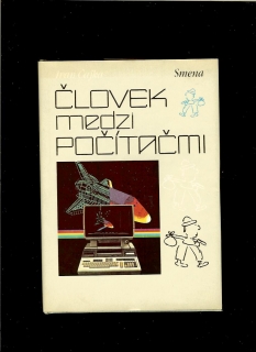 Ivan Čajka: Človek medzi počítačmi /1985/