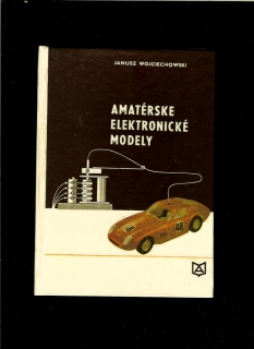 Janusz Wojciechowski: Amatérske elektronické modely