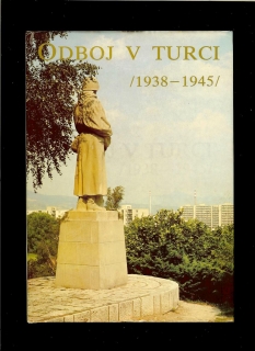 Ján Keveš: Odboj v Turci /1938-1945/