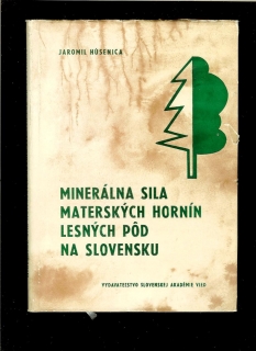 Jaromil Húsenica: Minerálna sila materských hornín lesných pôd