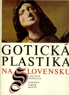 Jaromír Homolka: Gotická plastika na Slovensku