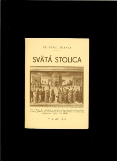 Ignác Zelenka: Svätá Stolica /1953, exil/