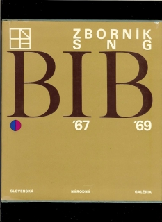 Bienále ilustrácií Bratislava ´67 -´69. Zborník SNG