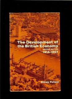 Sidney Pollard: The Development of the British Economy, 1914-1967
