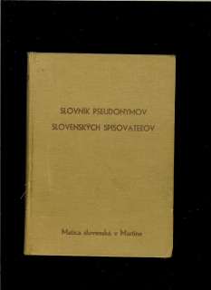 Štefan Hanakovič a kol.: Slovník pseudonymov slovenských spisovateľov /1961/