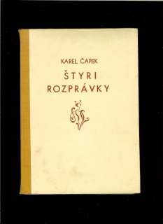 Karel Čapek: Štyri rozprávky /1933, il. J. Čapek/