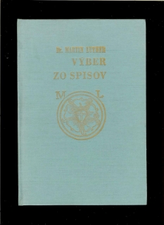 Martin Luther: Výber zo spisov