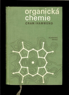 D. J. Cram, G. S. Hammond: Organická chemie