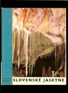 Anton Droppa: Slovenské jaskyne /1973/