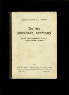 Alojz Miškovič, Milan Pišút: Dejiny slovenskej literatúry pre VI. triedu /1941/