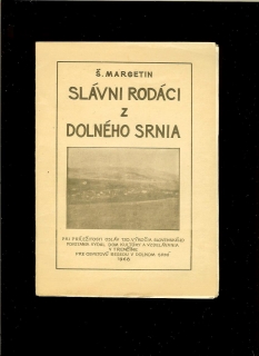 Š. Margetin: Slávni rodáci z Dolného Srnia /1968/