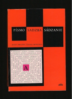 Jozef Hrazdil, Štefan Moncman: Písmo, sadzba, sádzanie