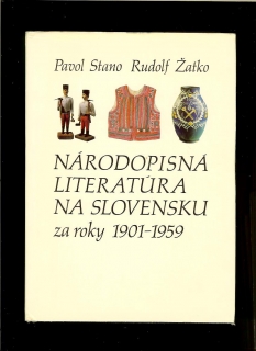 Pavol Stano, Rudolf Žaťko: Národopisná literatúra na Slovensku za roky 1901-1959