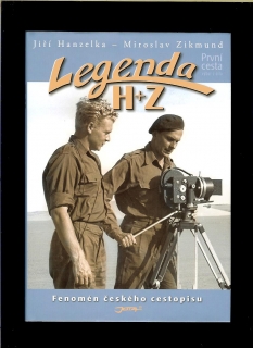 J. Hanzelka, M. Zikmund: Legenda H+Z. První cesta: Afrika-Amerika