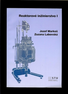 Jozef Markoš, Zuzana Labovská: Reaktorové inžinierstvo I