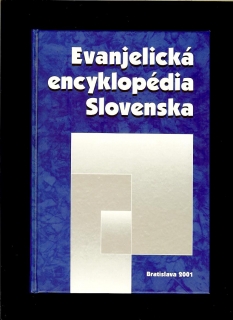 Boris Petrík, Peter Rybár a kol.: Evanjelická encyklopédia Slovenska