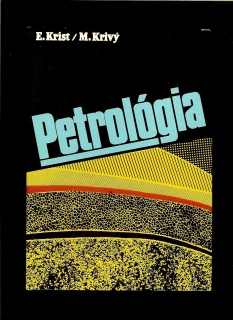 Ernest Krist, Michal Krivý: Petrológia