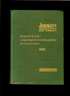 Jedenásty rok činnosti roľníckych vzájomných pokladníc na Slovensku 1935