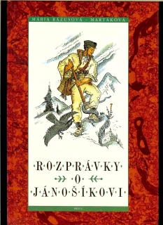 Mária Rázusová-Martáková: Rozprávky o Jánošíkovi /il. Martin Benka/