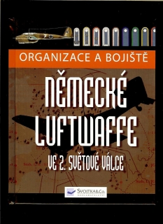 Chris McNab: Organizace a bojiště německé Luftwaffe ve 2. světové válce