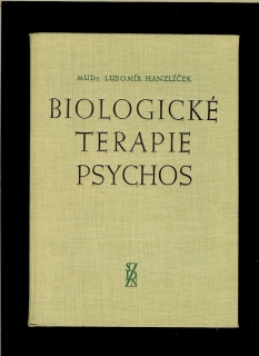 Lubomír Hanzlíček: Biologické terapie psychos /1959/