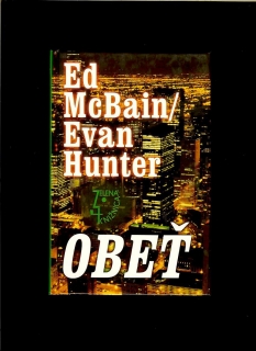 Ed McBain, E. Hunter: Obeť
