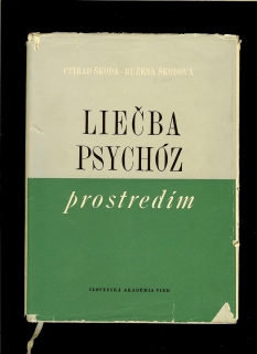 Ctirad Škoda, Ružena Škodová: Liečba psychóz prostredím /1959/