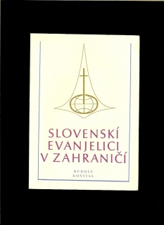 Rudolf Koštial: Slovenskí evanjelici v zahraničí