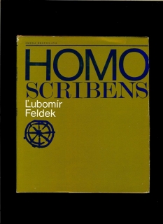 Ľubomír Feldek: Homo Scribens