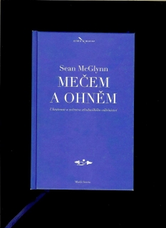 Sean McGlynn: Mečem a ohněm