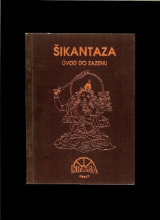 Šikantaza. Úvod do zazenu