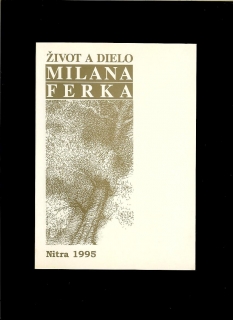 Andrej Červeňák (ed.): Život a dielo Milana Ferka