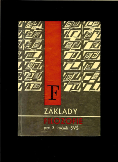 Popelová, Adamec, Vaculík: Základy filozofie pre 3. ročník SVŠ /1968/