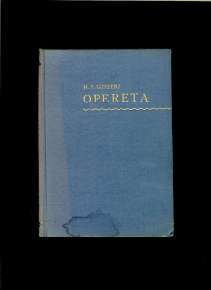 Harald Peter Gutherz: Opereta /román, 1944/
