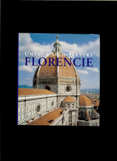 Rolf C. Wirtz: Florencie. Umění a architektura