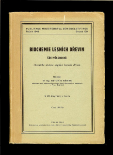 Antonín Němec: Biochemie lesních dřevin /1948/