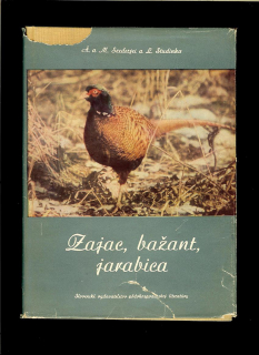 A. a M. Szederjei, L. Studinka: Zajac, bažant, jarabica /1958/