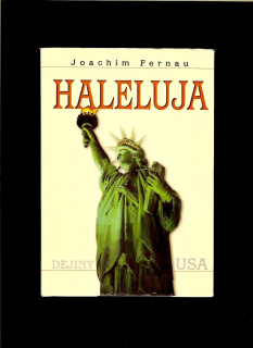 Joachim Fernau: Haleluja. Dejiny USA