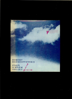Robert Rožděstvenskij: Píseň o bílém oblaku