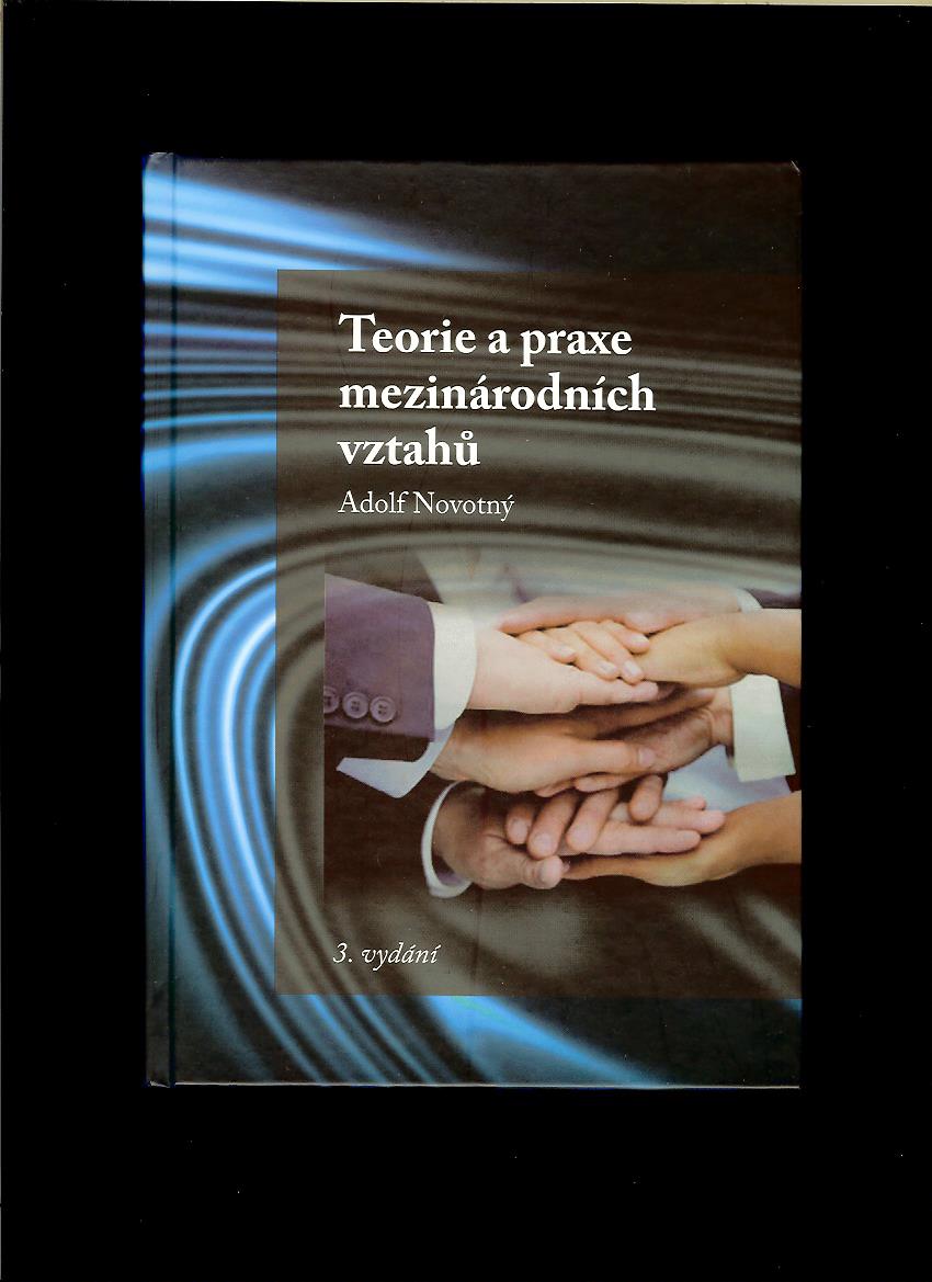 Adolf Novotný: Teorie a praxe mezinárodních vztahů
